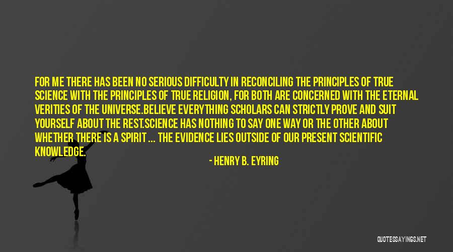 Scientific Knowledge Quotes By Henry B. Eyring