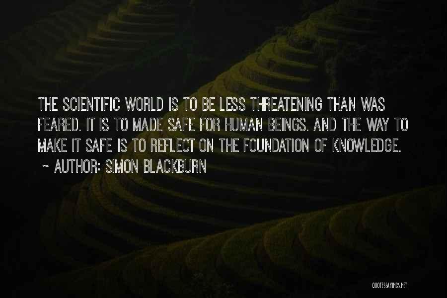 Scientific Knowledge Quotes By Simon Blackburn