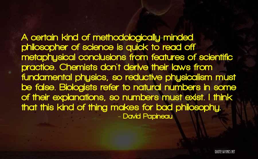 Scientific Laws Quotes By David Papineau Scientific Laws Quotes By David Papineau