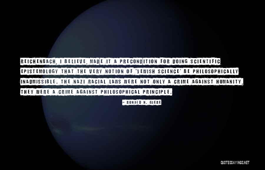 Scientific Laws Quotes By Ronald N. Giere Scientific Laws Quotes By Ronald N. Giere