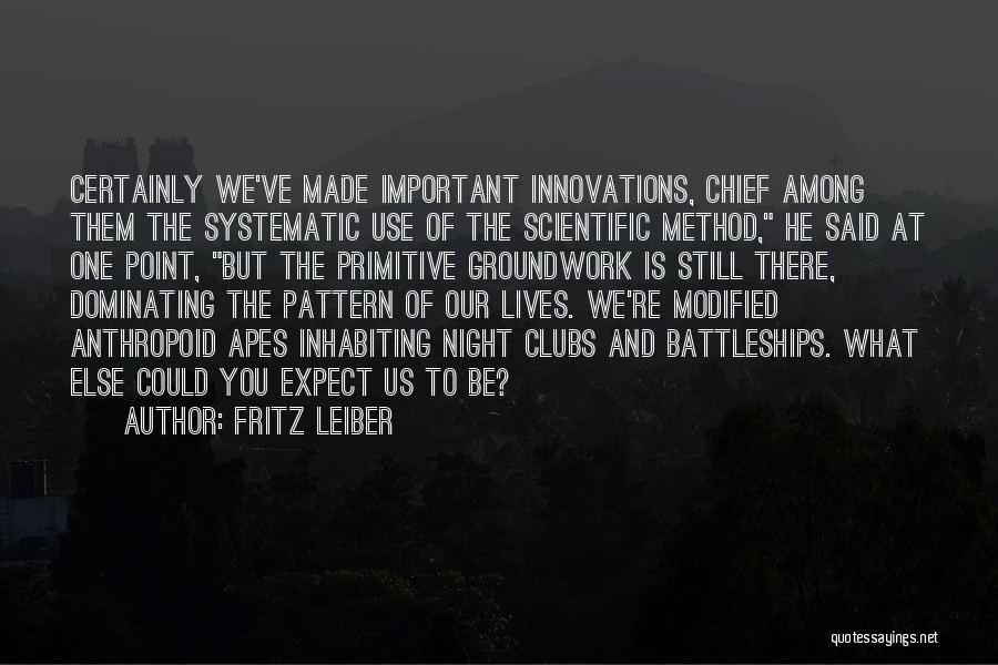 Scientific Method Quotes By Fritz Leiber