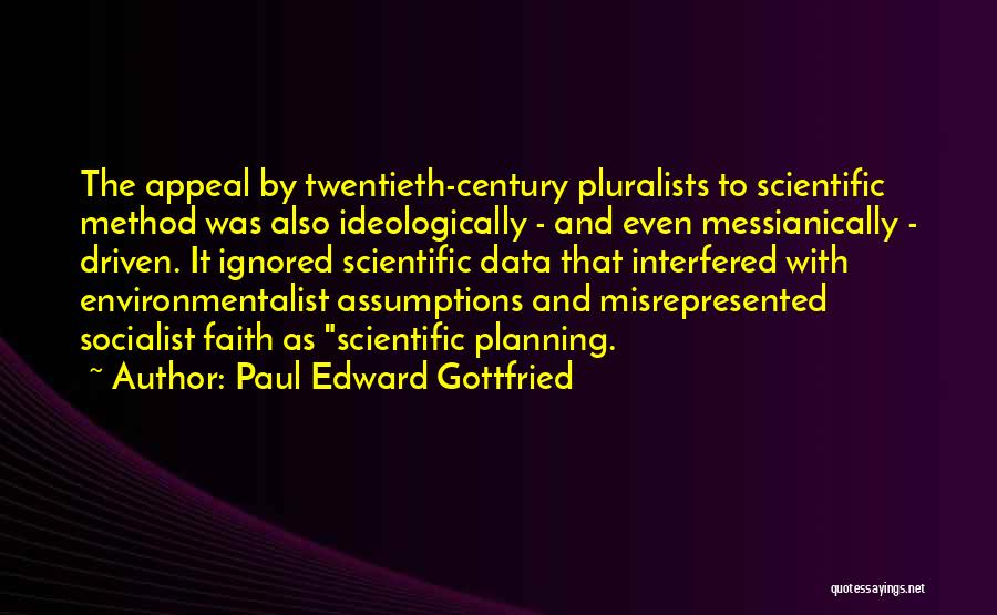 Scientific Method Quotes By Paul Edward Gottfried
