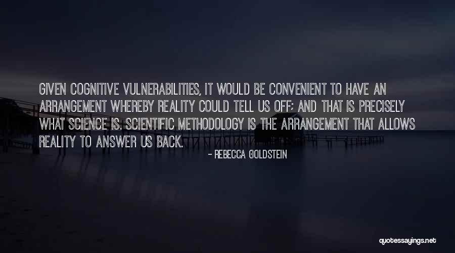 Scientific Objectivity Quotes By Rebecca Goldstein Scientific Objectivity Quotes By Rebecca Goldstein