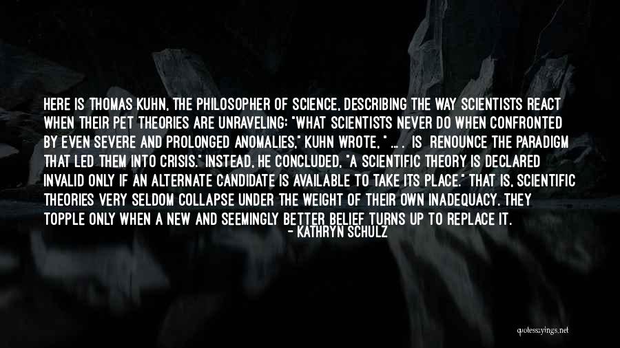 Scientific Paradigm Quotes By Kathryn Schulz Scientific Paradigm Quotes By Kathryn Schulz