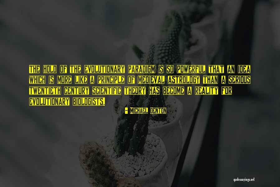 Scientific Paradigm Quotes By Michael Denton Scientific Paradigm Quotes By Michael Denton