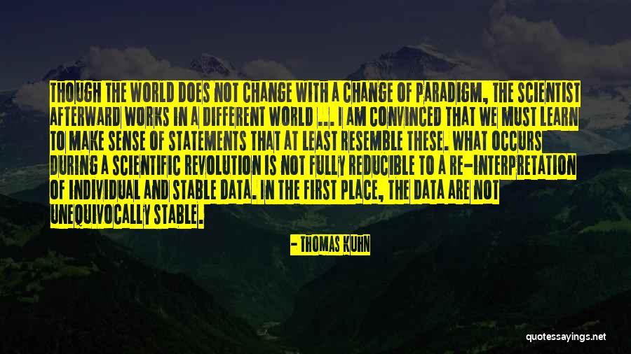 Scientific Paradigm Quotes By Thomas Kuhn Scientific Paradigm Quotes By Thomas Kuhn