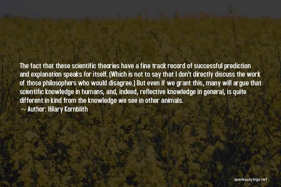 Scientific Prediction Quotes By Hilary Kornblith