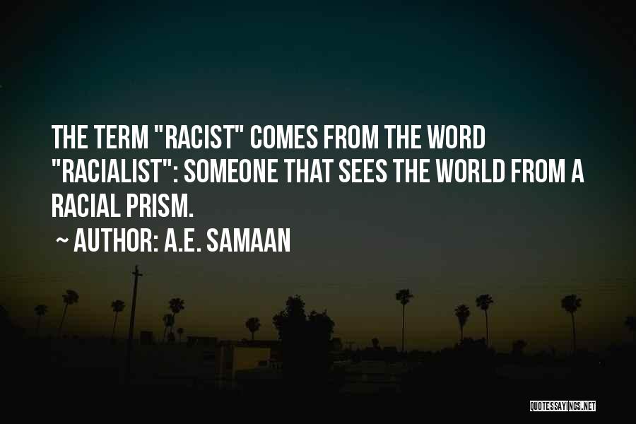 Scientific Racism Quotes By A.E. Samaan