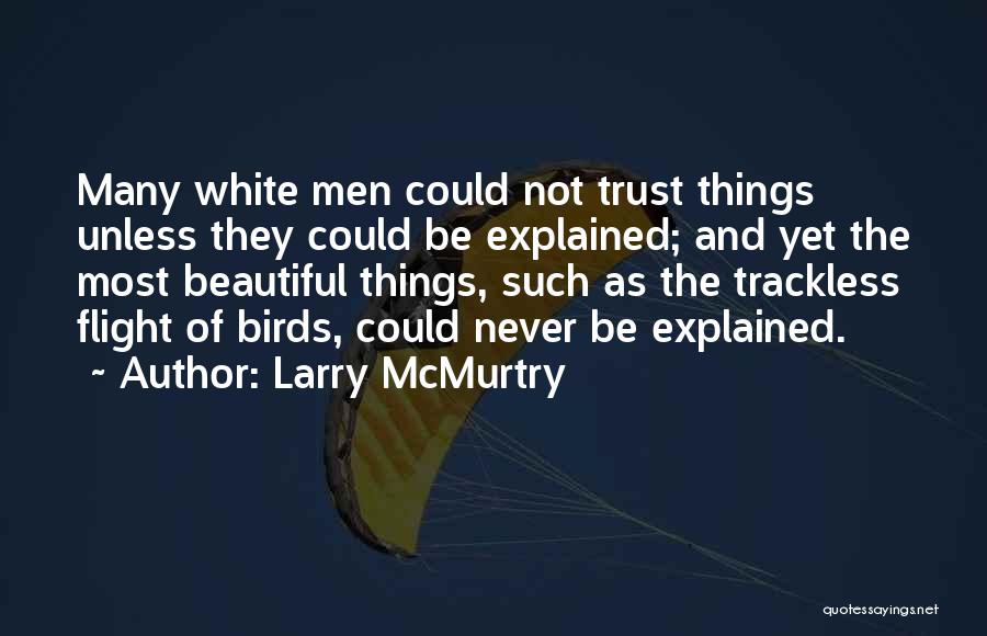 Scientific Racism Quotes By Larry McMurtry