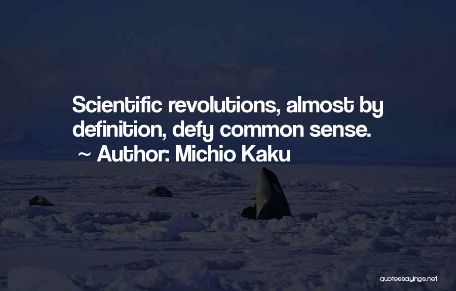 Scientific Revolution Quotes By Michio Kaku