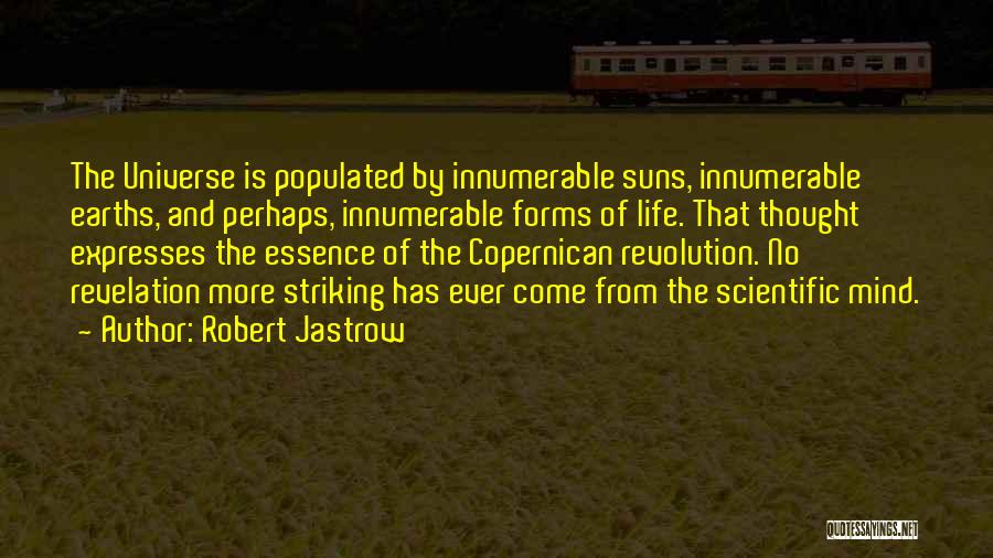 Scientific Revolution Quotes By Robert Jastrow