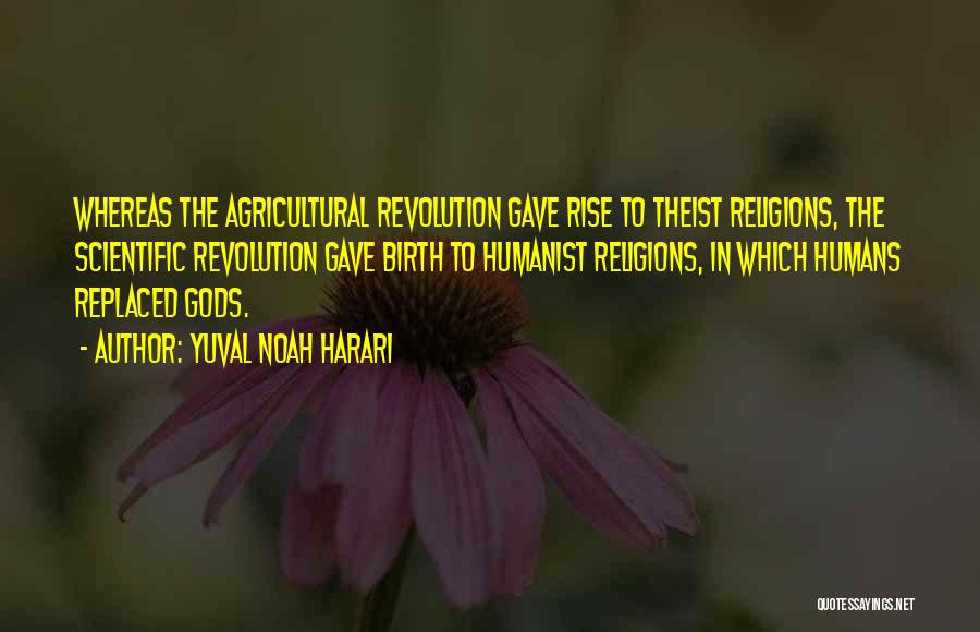 Scientific Revolution Quotes By Yuval Noah Harari