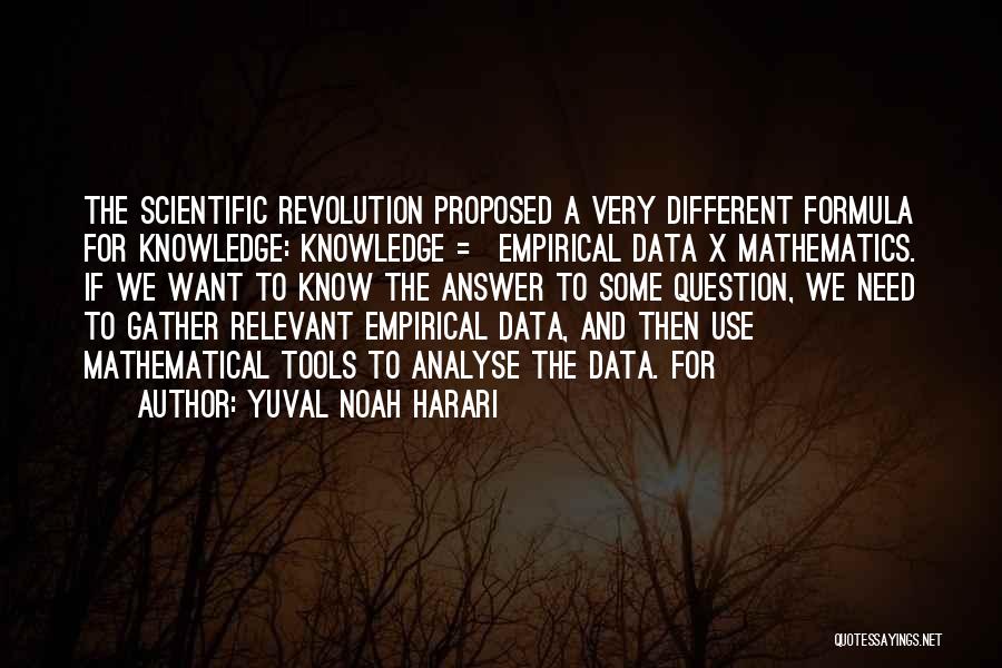 Scientific Revolution Quotes By Yuval Noah Harari