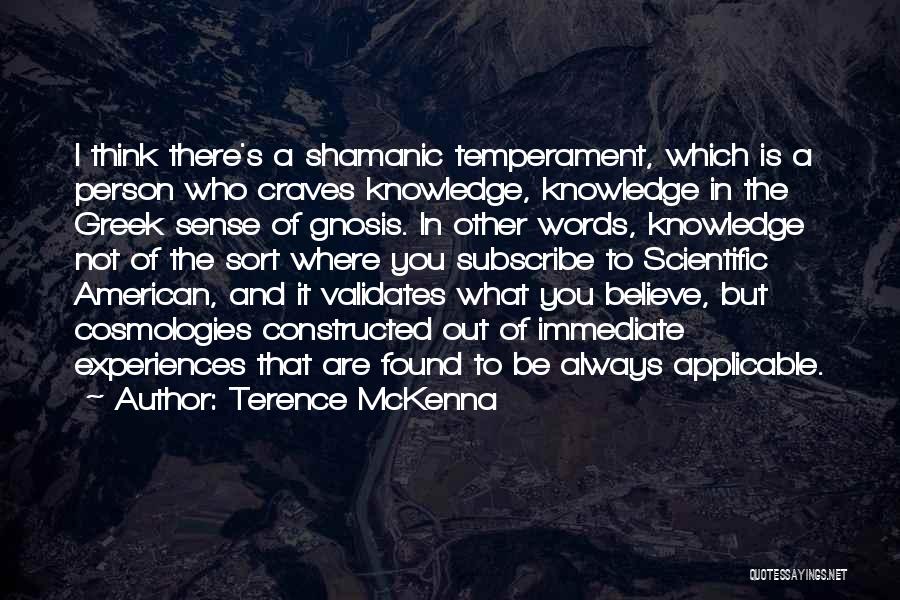 Scientific Temperament Quotes By Terence McKenna