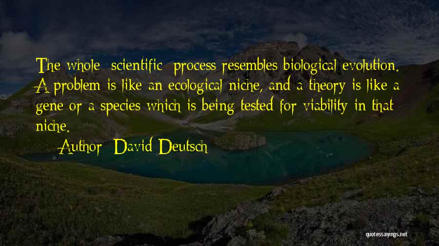 Scientific Theory Quotes By David Deutsch