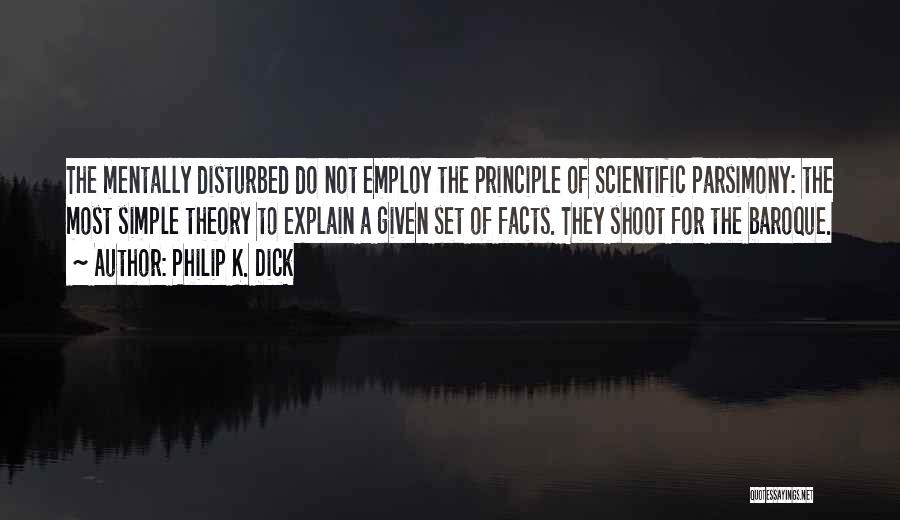 Scientific Theory Quotes By Philip K. Dick