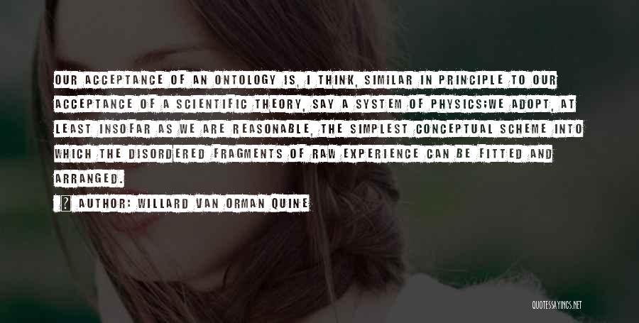 Scientific Theory Quotes By Willard Van Orman Quine
