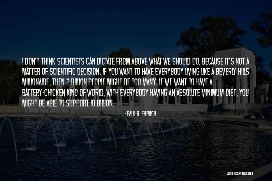 Scientific Thinking Quotes By Paul R. Ehrlich Scientific Thinking Quotes By Paul R. Ehrlich