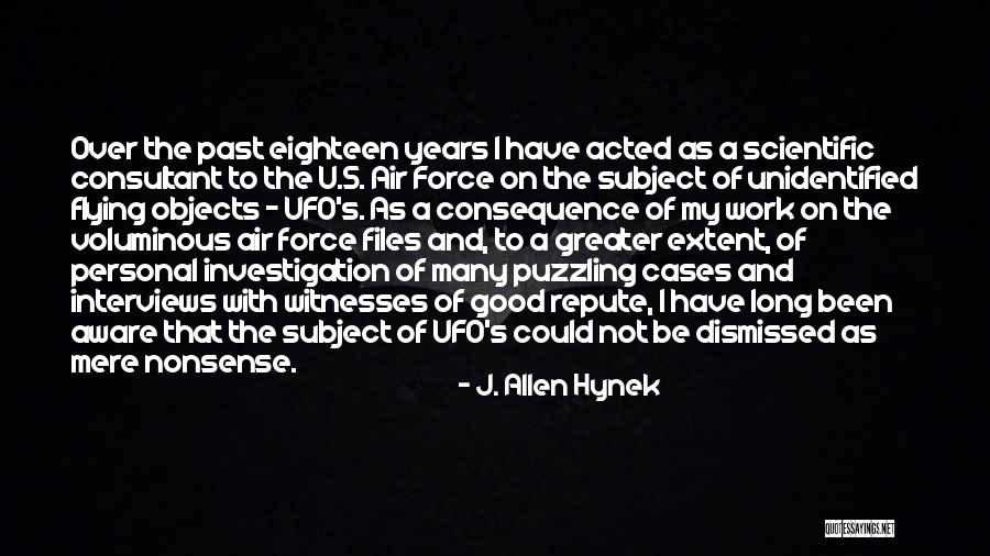 Scientific Work Quotes By J. Allen Hynek Scientific Work Quotes By J. Allen Hynek