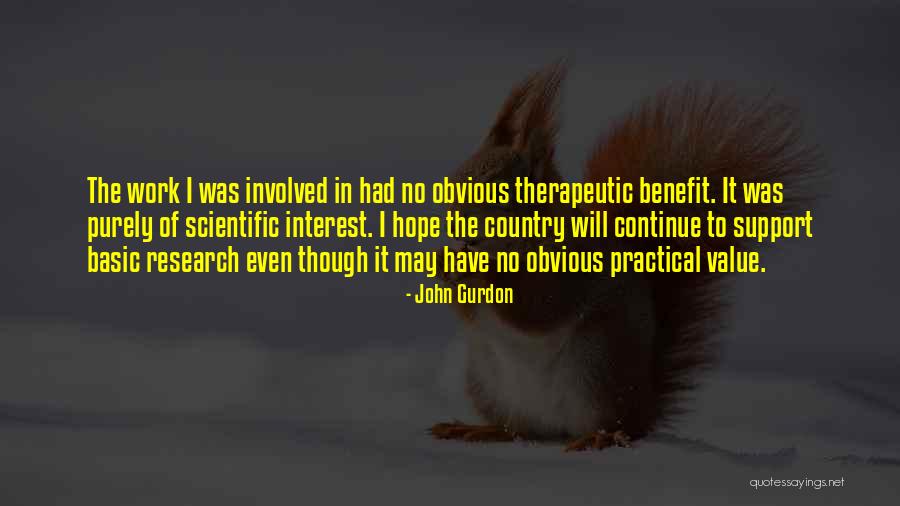 Scientific Work Quotes By John Gurdon Scientific Work Quotes By John Gurdon