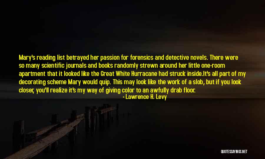 Scientific Work Quotes By Lawrence H. Levy Scientific Work Quotes By Lawrence H. Levy