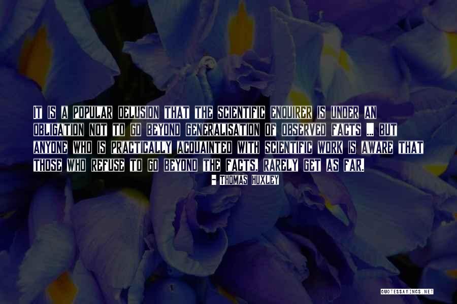 Scientific Work Quotes By Thomas Huxley Scientific Work Quotes By Thomas Huxley