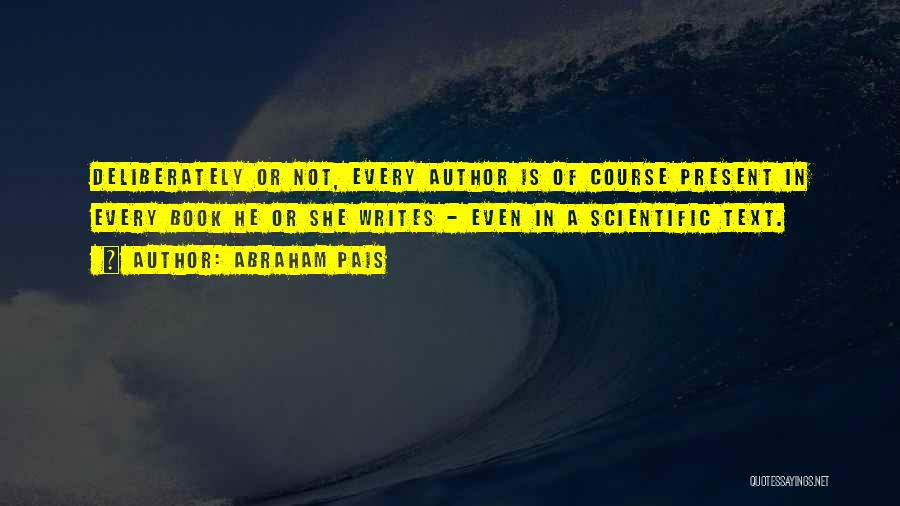 Scientific Writing Quotes By Abraham Pais