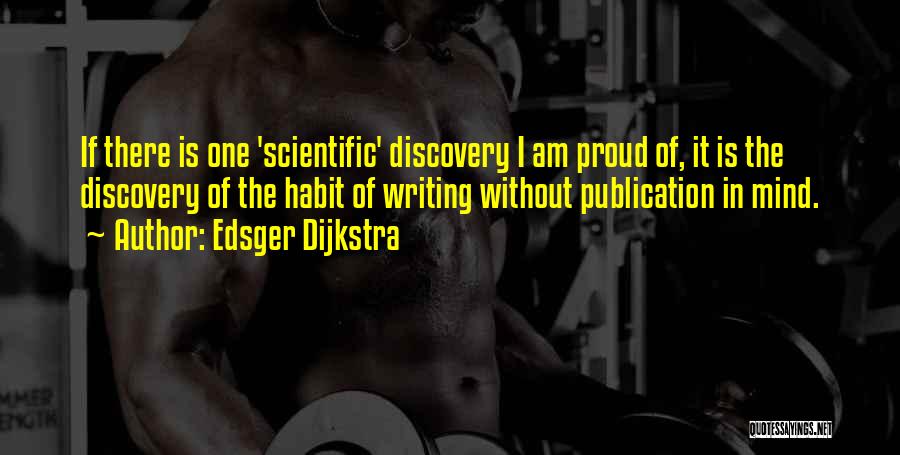 Scientific Writing Quotes By Edsger Dijkstra