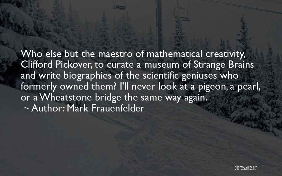 Scientific Writing Quotes By Mark Frauenfelder