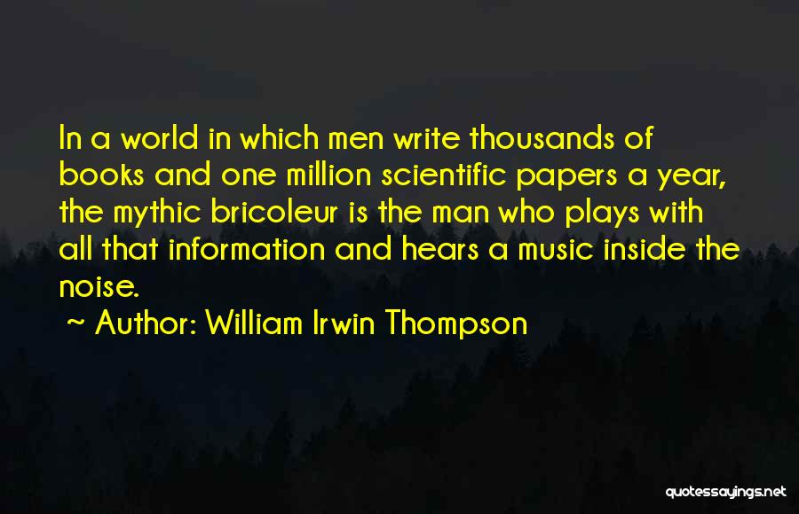 Scientific Writing Quotes By William Irwin Thompson