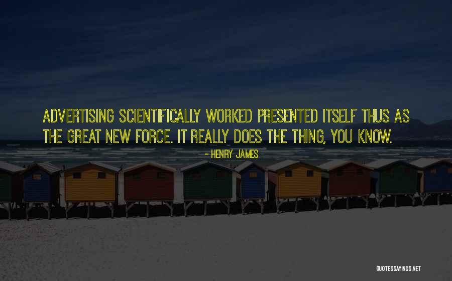 Scientifically Quotes By Henry James Scientifically Quotes By Henry James