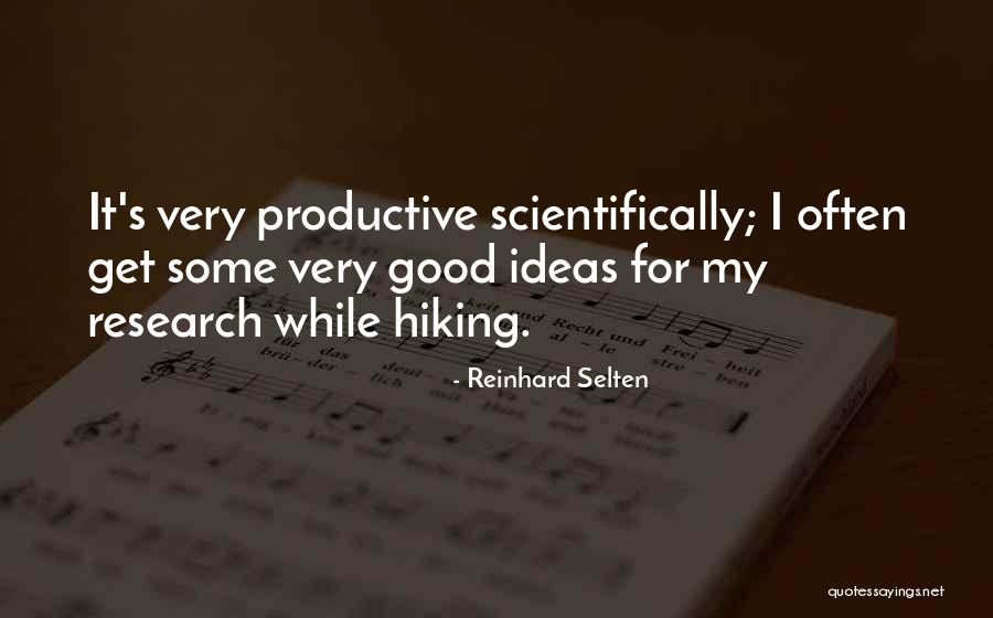 Scientifically Quotes By Reinhard Selten Scientifically Quotes By Reinhard Selten