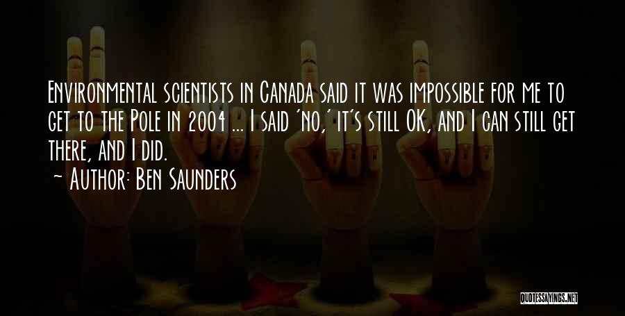 Scientists Quotes By Ben Saunders