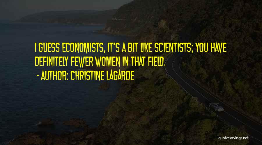 Scientists Quotes By Christine Lagarde