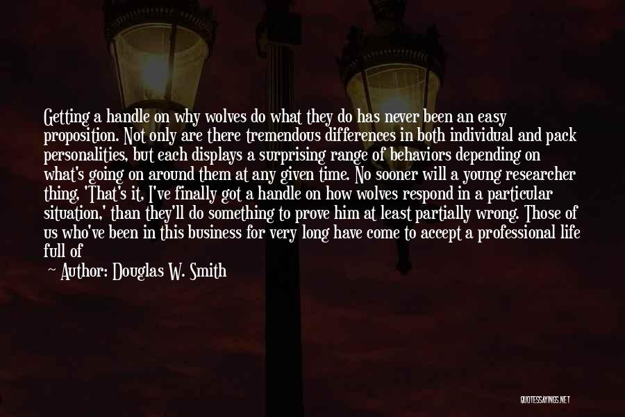 Scientists Quotes By Douglas W. Smith