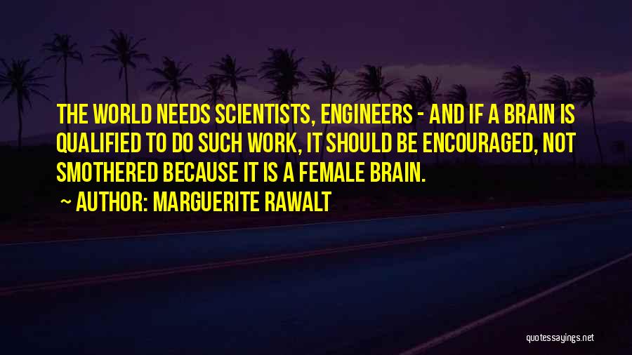 Scientists Quotes By Marguerite Rawalt