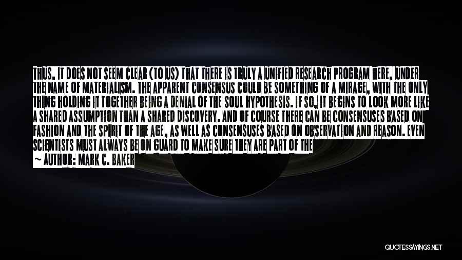 Scientists Quotes By Mark C. Baker