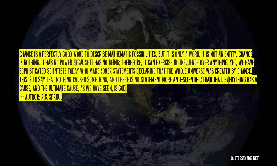 Scientists Quotes By R.C. Sproul