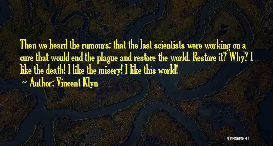 Scientists Quotes By Vincent Klyn