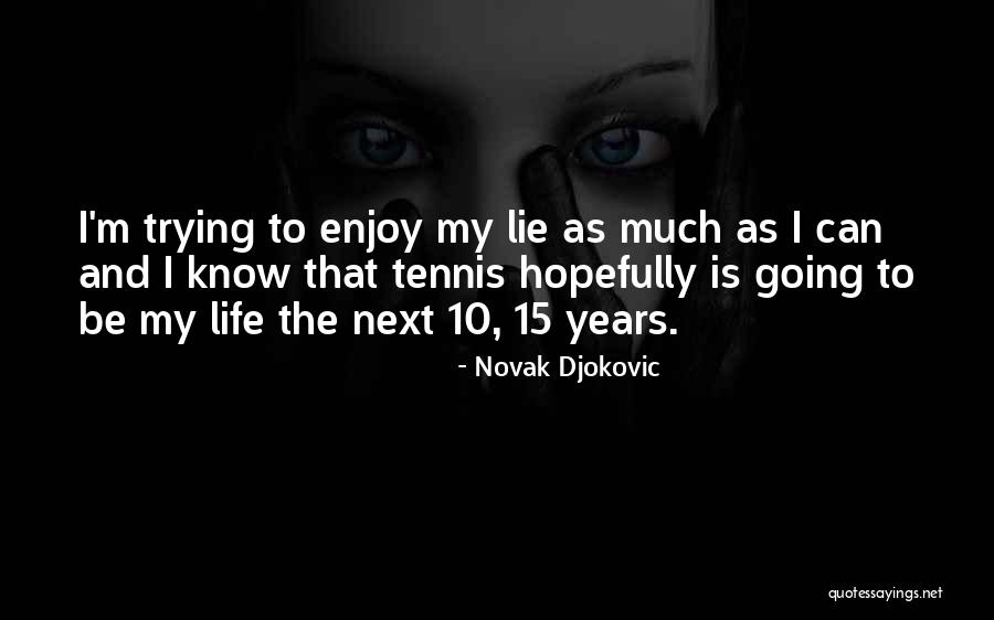 Scierie Duhamel Quotes By Novak Djokovic Scierie Duhamel Quotes By Novak Djokovic