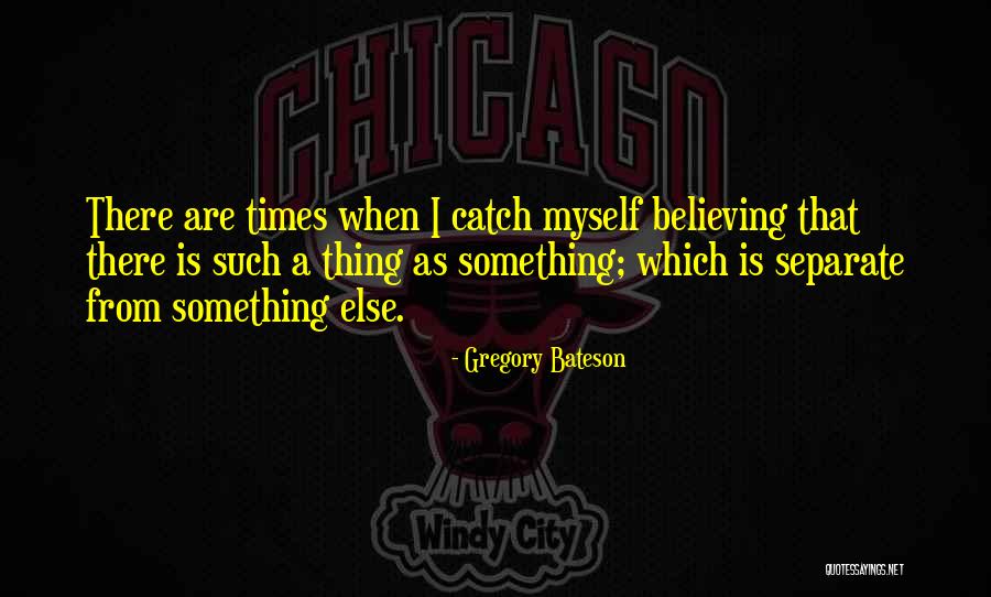 Scinocca Tall Quotes By Gregory Bateson Scinocca Tall Quotes By Gregory Bateson