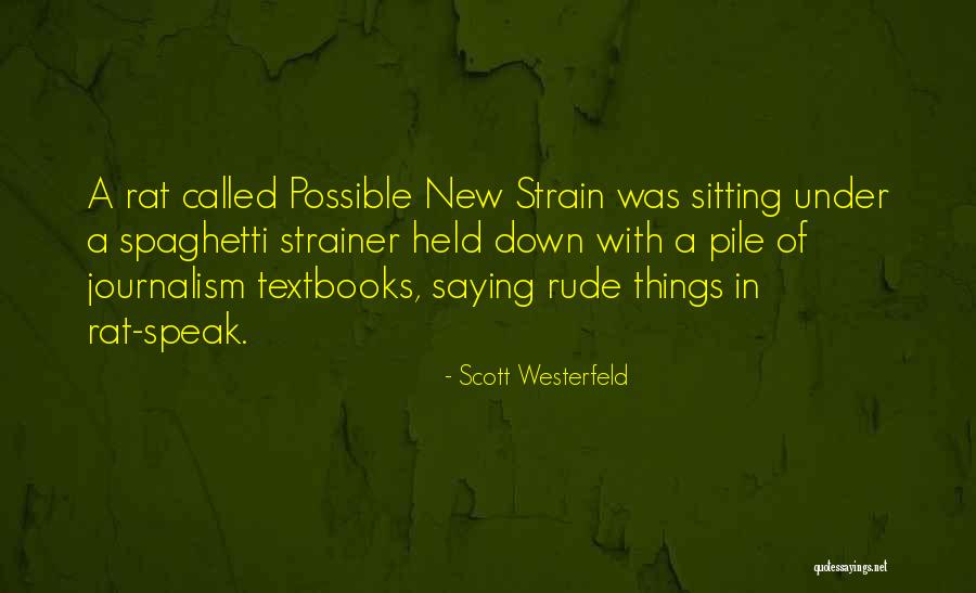 Sciotti Obituary Quotes By Scott Westerfeld Sciotti Obituary Quotes By Scott Westerfeld