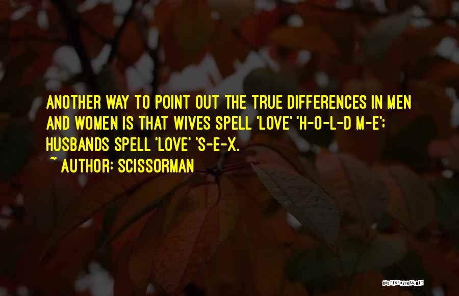 ScissorMan Quotes 1651669