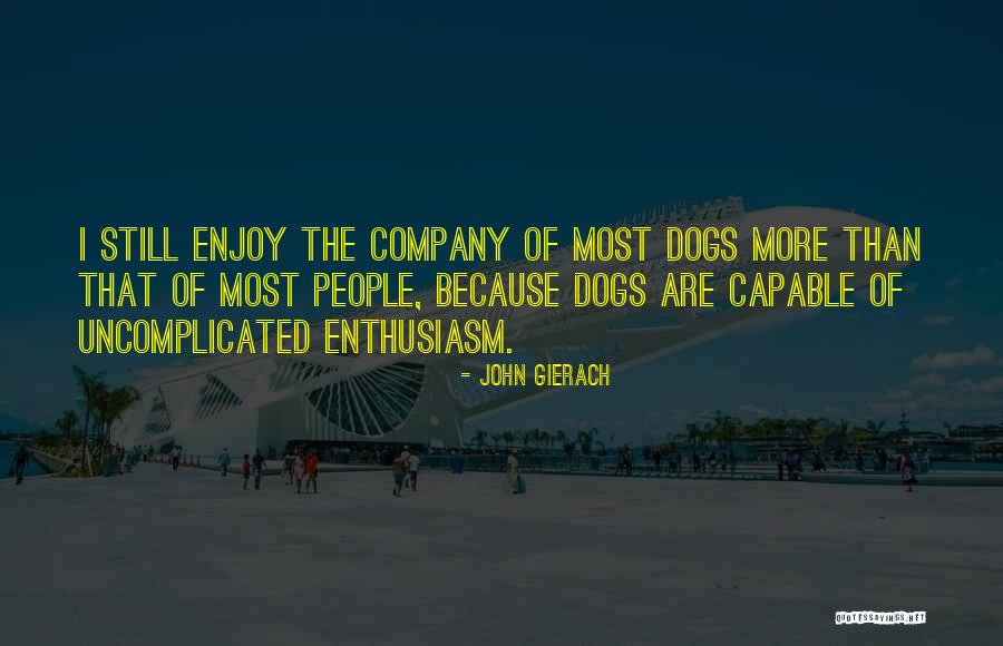 Sciutto And Eisenberg Quotes By John Gierach Sciutto And Eisenberg Quotes By John Gierach