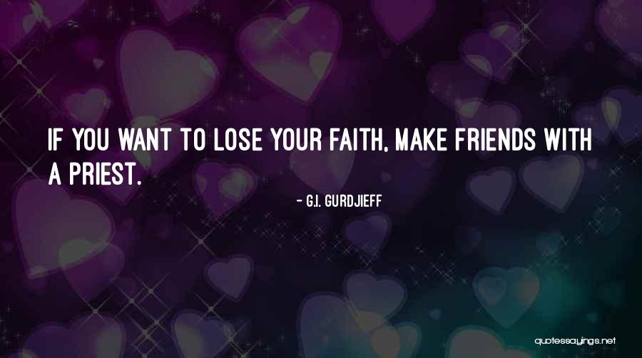 Sciver Furniture Quotes By G.I. Gurdjieff Sciver Furniture Quotes By G.I. Gurdjieff