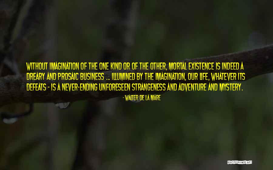Sclerosing Cholangitis Quotes By Walter De La Mare