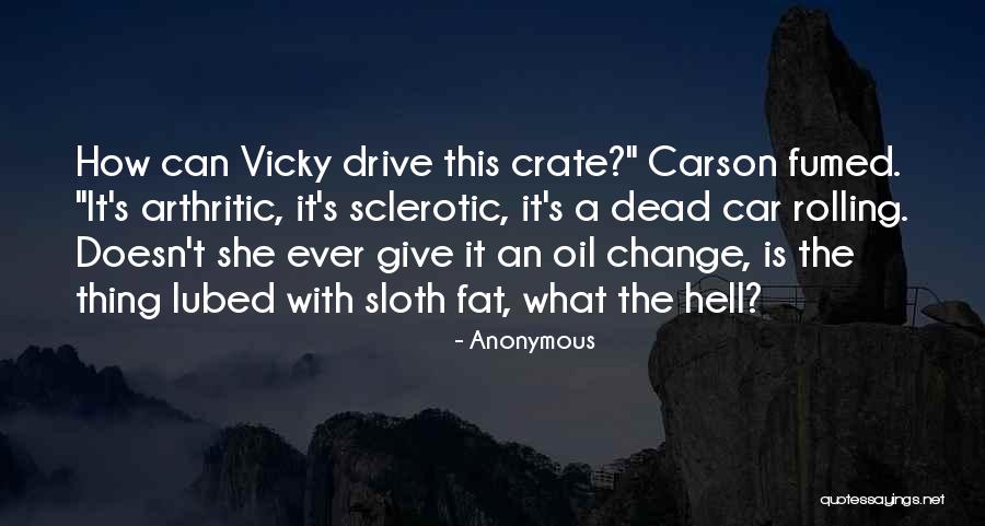 Sclerotic Quotes By Anonymous Sclerotic Quotes By Anonymous