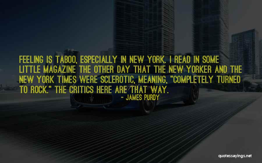 Sclerotic Quotes By James Purdy Sclerotic Quotes By James Purdy