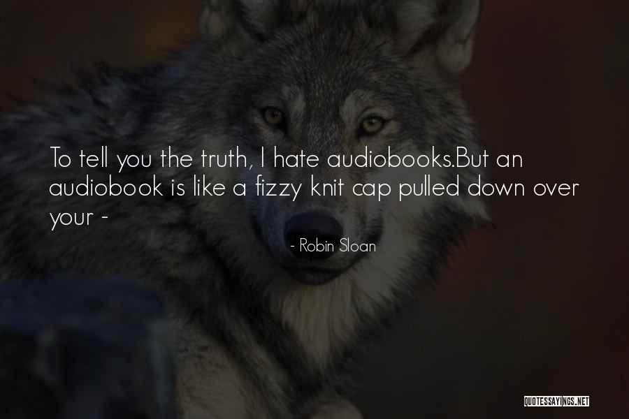 Sclerotic Quotes By Robin Sloan Sclerotic Quotes By Robin Sloan