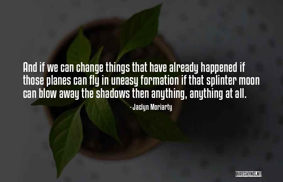 Sclub Sherry Quotes By Jaclyn Moriarty Sclub Sherry Quotes By Jaclyn Moriarty